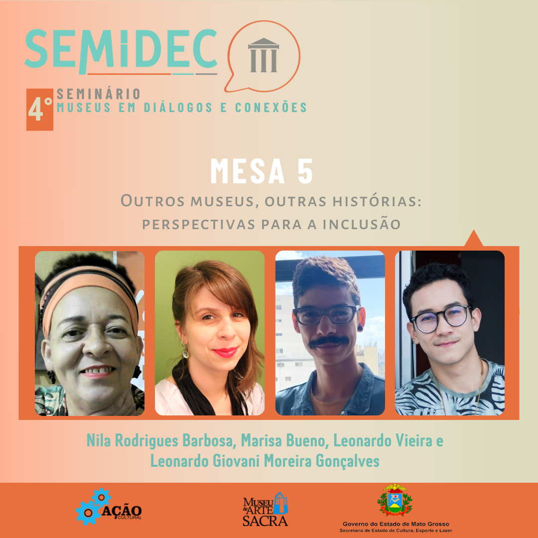 SEMIDEC – Mesa 5: Outros museus, outras histórias: perspectivas para a inclusão.