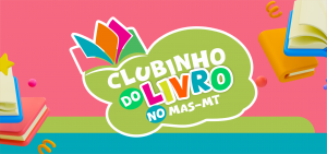 Clubinho do Livro no MAS-MT